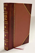 School May 1844, October life edition sixty-four 1919 the : born died Henry years [Leather story The 14, to / of 11, Heinz Sunday of 1920 1919 covering from J. 1854 Bound]