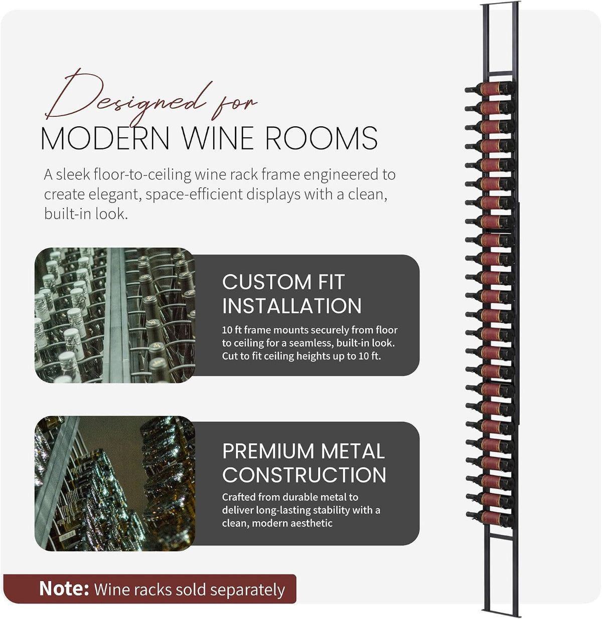 Jagged Ridge Wine Rooms Luxurious Floor-to-Ceiling Wine Rack Frame â 10 ft Height, Cut to Fit Ceilings Up to 10 ft, Modern Metal Design, Storage for Up to 144 Bottles (Racks Sold Separately)